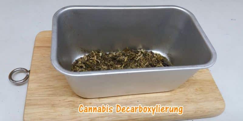 Cannabis Decarboxylierung